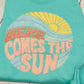 Here comes the sun